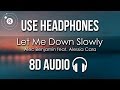 Alec Benjamin feat. Alessia Cara - Let Me Down Slowly (8D AUDIO)
