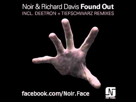Noir & Richard Davis - Found Out (Deetron Sunshower Remix) - Noir Music