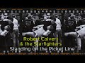 Robert Calvert & the Starfighters - Standing on the Picket Line