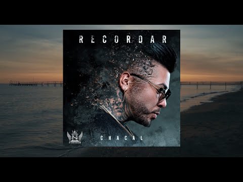 Chacal - Recordar [Lyric Video]