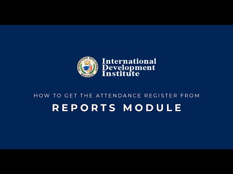 How to get the attendance register from the reports module | IDI | E-learn