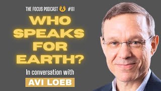 What Happens If We Find Alien Tech? | Avi Loeb | TFP #81