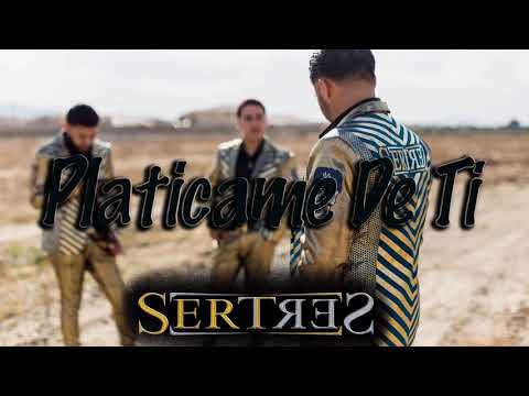 Sertres - Platicame De Ti