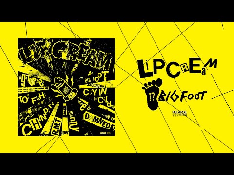 LIP CREAM - Big Foot Cassette [Full Album Stream]