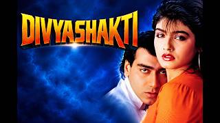 Download lagu Divya Shakti - Hindi Full Movie - Ajay Devgan, Raveena Tandon, Aloknath, Shakti Kapoor, Amrish Puri mp3