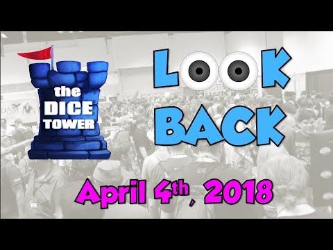 Dice Tower Reviews: Look Back - April 4, 2018