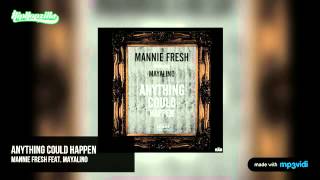 Mannie Fresh feat. Mayalino - Anything Could Happen