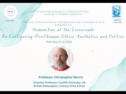 Professor Christopher Norris on “Post-humanism and Deconstruction”