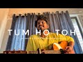 Tum Ho Toh Acoustic Cover By Razik Mujawar Saiyaara 2025