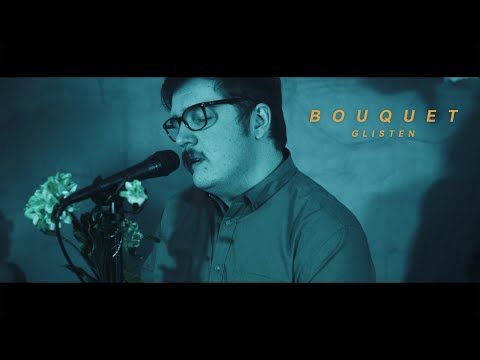 Bouquet - Glisten (OFFICIAL MUSIC VIDEO)