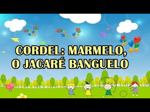 Cordel: Marmelo, o Jacaré Banguelo