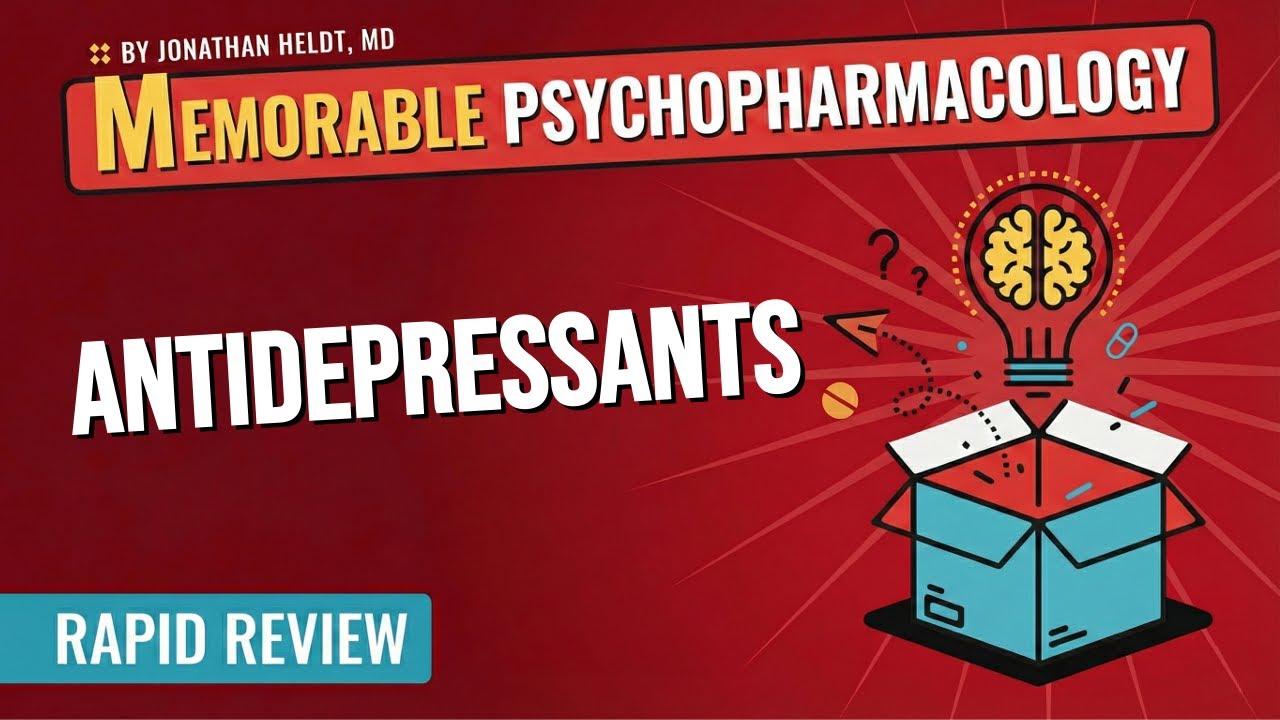 Antidepressants Mnemonics (Memorable Psychopharmacology Lecture 3)