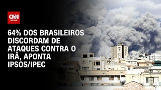 Vídeo: Ipsos/Ipec: 64% dos brasileiros discordam de ataques contra o Irã | AGORA CNN