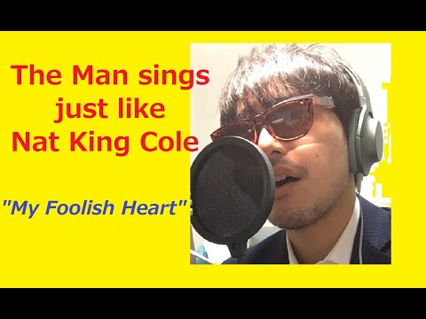 "My Foolish Heart" sung just like Nat King Cole!!