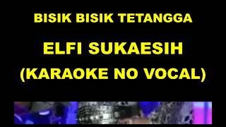 Download lagu BISIK BISIK TETANGGA - ELFY SUKAESIH (KARAOKE NO VOCAL) mp3 Download lagu BISIK BISIK TETANGGA - ELFY SUKAESIH (KARAOKE NO VOCAL) mp3