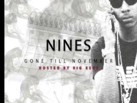Nines - Gone Till November - 08 Up In Smoke ft. Maestro