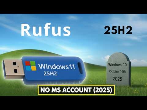 Установка Windows 11 25H2 без учетной записи Microsoft 2025. Простой метод обхода Rufus