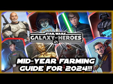 My Mid-Year, 2024, Official Farming Guide for Star Wars Galaxy of Heroes!!