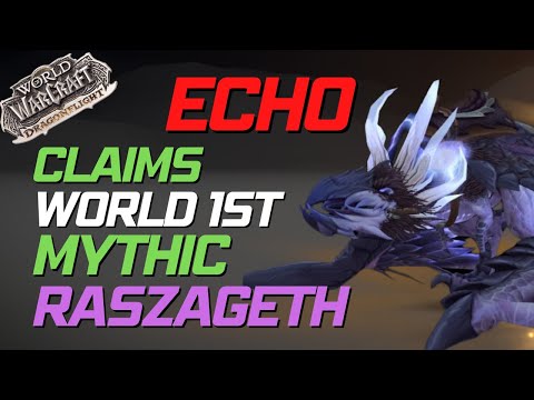 Echo Claims WORLD FIRST Mythic Raszageth [ Kill Clip ]