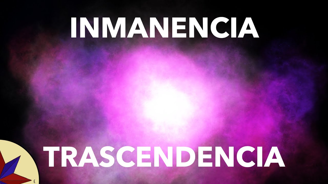 Inmanencia o Trascendencia - Conceptos Filosóficos Básicos