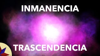 Inmanencia o Trascendencia - Conceptos Filosóficos Básicos