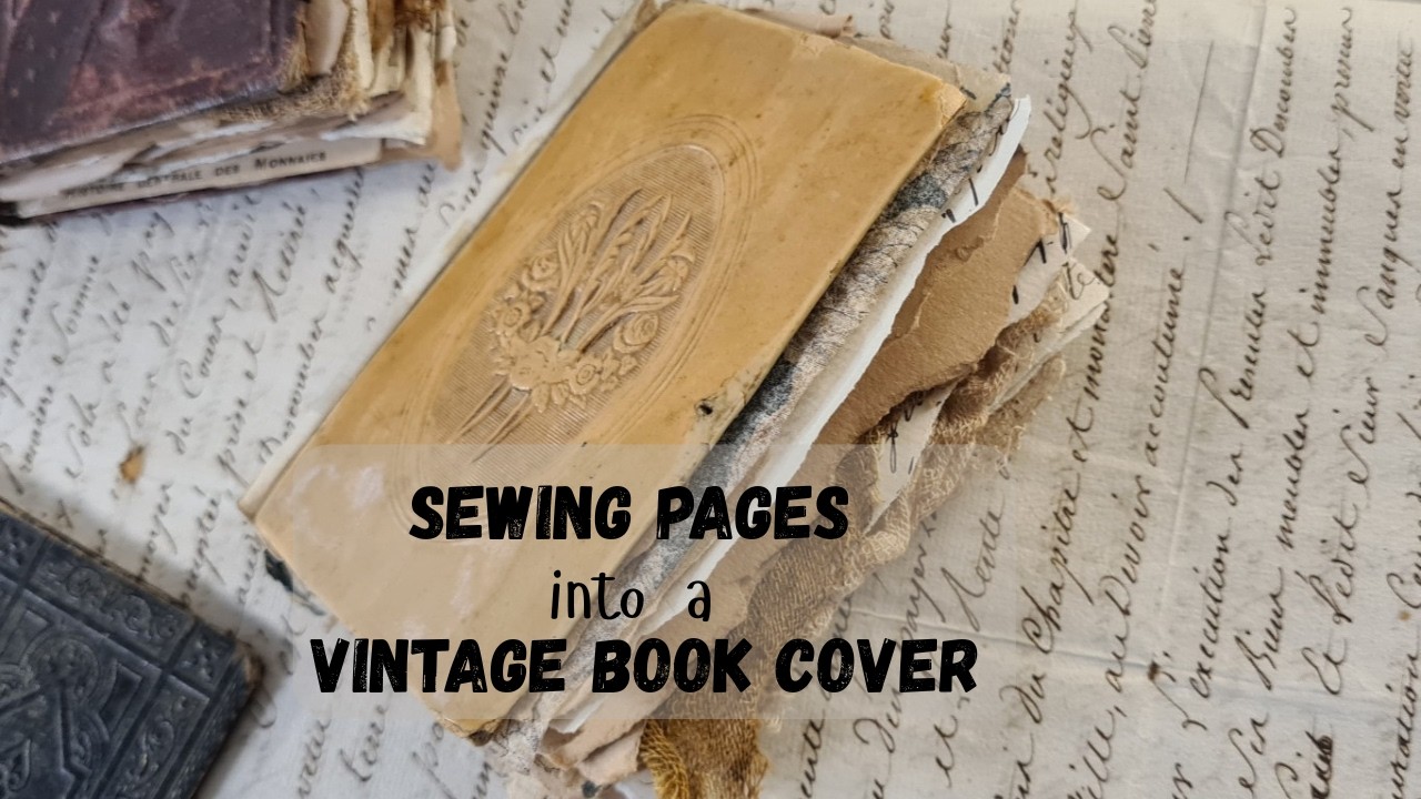 Sewing Your Pages to a Vintage Book Cover