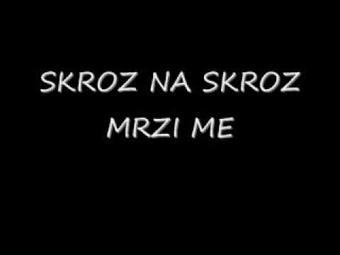 Skroz na skroz-mrzi me