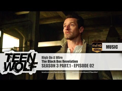 The Black Box Revelation - High On A Wire | Teen Wolf 3x02 Music [HD]