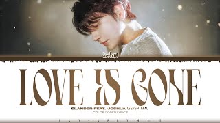 Download lagu SLANDER (With JOSHUA of SEVENTEEN) - 'Love is Gone' Lyrics (Color Coded Lyrics) mp3 Download lagu SLANDER (With JOSHUA of SEVENTEEN) - 'Love is Gone' Lyrics (Color Coded Lyrics) mp3