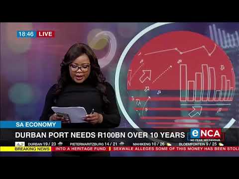 Discussion Durban port needs R100bn over 10 years
