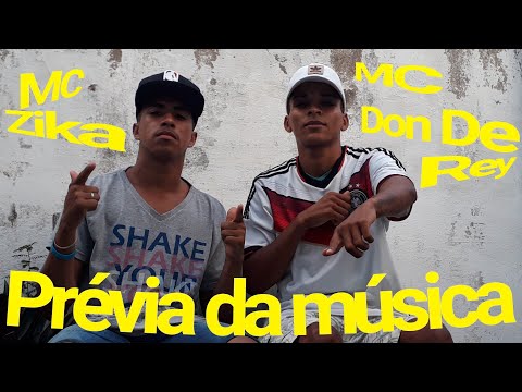 Prévia da música que vem ae com o mano / MC Don De Rey do Recife | Mc Zika