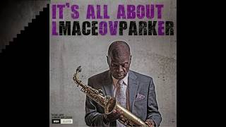Maceo Parker - It's All About Love -  Who's Making Love