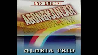 Download lagu Gloria Trio - Agungkanlah (Pop rohani Full album) mp3