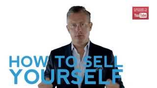 How To Sell The Most Important Thing Of All: Yourself