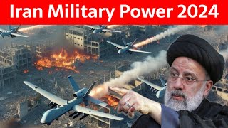 Iran Military Power 2024 | How Powerful is Iranian Military in 2024 | Iranian Army 2024