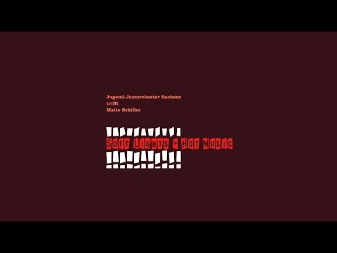 Soft Lights & Hot Music : Abschlusskonzert Jugendjazzorchester Sachsen 2018 : Jazzclub Tonne Dresden