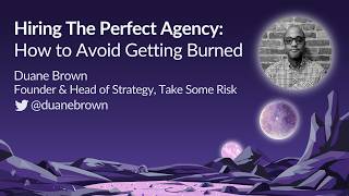 Hiring The Perfect SEO Agency: How To Avoid Getting Burned by Duane Brown | MozCon 2023