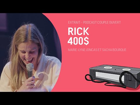 Couple Ouvert Date  - Rick 400$ (date lue par Marie Lyne Joncas et Sacha Bourque)