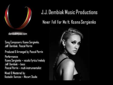 KSANA for J J  Dembiak Music Productions   ''Never Fell For Me''