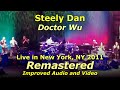 Steely Dan - Doctor Wu - Live from Rarities Night 2011 | Remastered (Upscaled 1080p HD)
