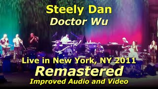 Steely Dan - Doctor Wu - Live from Rarities Night 2011 | Remastered (Upscaled 1080p HD)