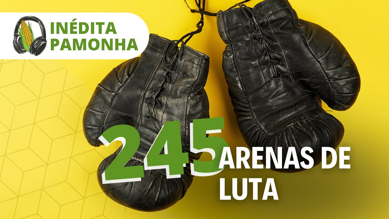 Unreleased Pamonha 245 - Fighting Arenas