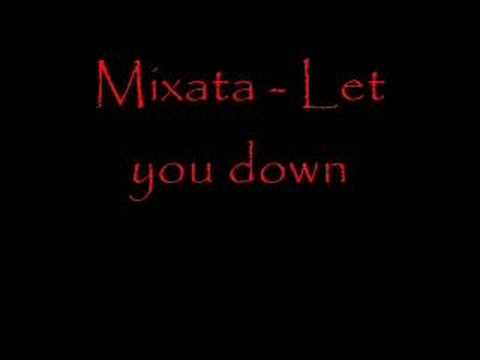 Mixata - Let you down