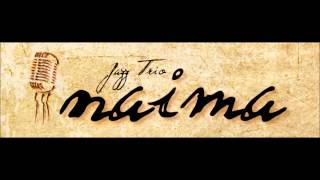 Browned Eyed Girl Versión por Jazz Trio Naima