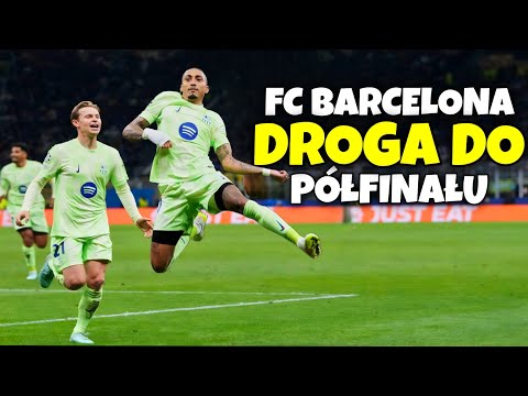FC BARCELONA DROGA DO PÓŁFINAŁU LIGA MISTRZÓW 🇵🇱