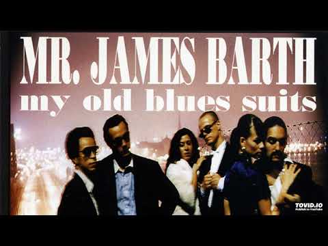 Mr. James Barth - My Old Blues Suits (Full Album)