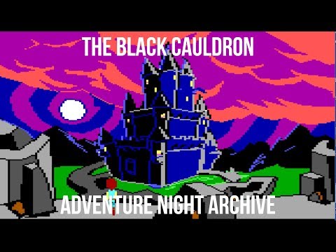The Black Cauldron (full game) - Adventure Night Stream, 11/19/18