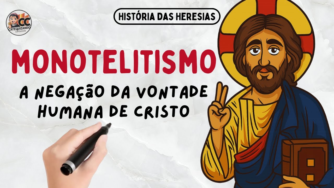 O que foi o Monotelitismo? Entenda esta Heresia Cristológica!