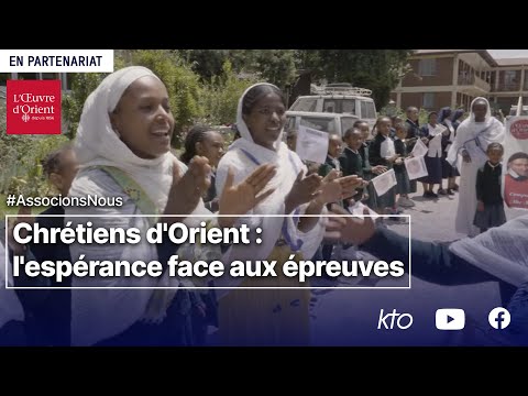 Chrétiens d’Orient : l’espérance face aux épreuves