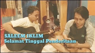 SALEEM IKLIM Selamat Tinggal Penderitaan Cover IZHU & ICCANK